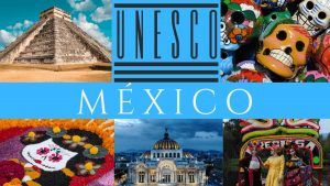 Patrimonio Humanidad Unesco - México